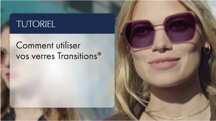 How To Use Your Transitions Lenses